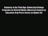 Read Students of the Third Age: University/College Programs for Retired Adults (American Council