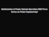 Download Optimization of Power System Operation (IEEE Press Series on Power Engineering)  Read