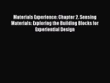 Read Materials Experience: Chapter 2. Sensing Materials: Exploring the Building Blocks for