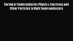 Read Survey of Semiconductor Physics: Electrons and Other Particles in Bulk Semiconductors