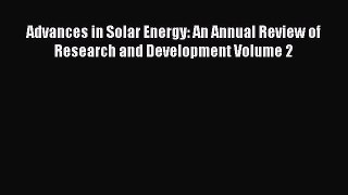 Read Advances in Solar Energy: An Annual Review of Research and Development Volume 2 Ebook