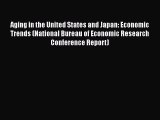 Read Aging in the United States and Japan: Economic Trends (National Bureau of Economic Research
