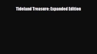 Download Tideland Treasure: Expanded Edition Read Online