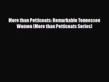 Download More than Petticoats: Remarkable Tennessee Women (More than Petticoats Series) Ebook