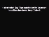 Download Shifra Stein's Day Trips from Nashville: Getaways Less Than Two Hours Away (2nd ed)