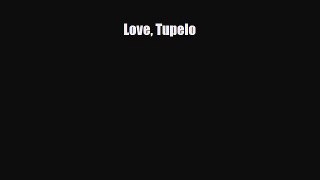 Download Love Tupelo PDF Book Free