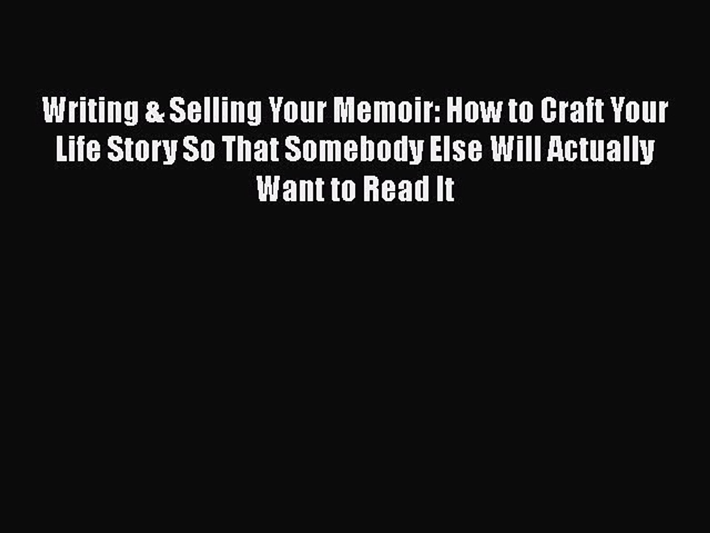 PDF] Writing & Selling Your Memoir: How to Craft Your Life Story