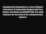 Read Regulated Self-Regulation as a Form of Modern Government: A Comparative Analysis with