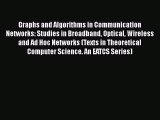 Read Graphs and Algorithms in Communication Networks: Studies in Broadband Optical Wireless