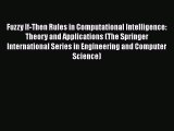 Read Fuzzy If-Then Rules in Computational Intelligence: Theory and Applications (The Springer