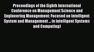 Read Proceedings of the Eighth International Conference on Management Science and Engineering