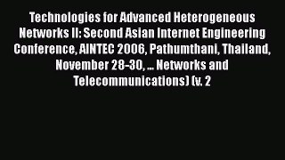 Read Technologies for Advanced Heterogeneous Networks II: Second Asian Internet Engineering