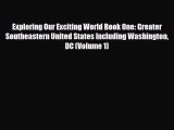Download Exploring Our Exciting World Book One: Greater Southeastern United States Including