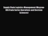 Read Supply Chain Logistics Management (Mcgraw-Hill/Irwin Series Operations and Decision Sciences)