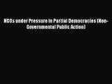 Download NGOs under Pressure in Partial Democracies (Non-Governmental Public Action) PDF Online