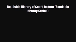 PDF Roadside History of South Dakota (Roadside History Series) Free Books