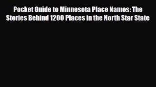 PDF Pocket Guide to Minnesota Place Names: The Stories Behind 1200 Places in the North Star
