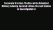 Read Corporate Warriors: The Rise of the Privatized Military Industry Updated Edition: (Cornell