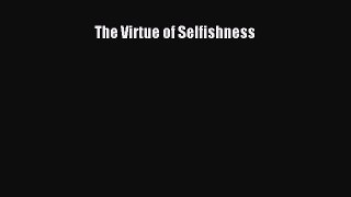Read The Virtue of Selfishness Ebook Free