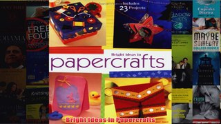 Download PDF  Bright Ideas in Papercrafts FULL FREE