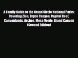 PDF A Family Guide to the Grand Circle National Parks: Covering Zion Bryce Canyon Capitol Reef