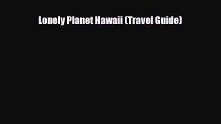 PDF Lonely Planet Hawaii (Travel Guide) PDF Book Free