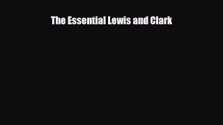 PDF The Essential Lewis and Clark PDF Book Free