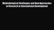 Download Methodological Challenges and New Approaches to Research in International Development