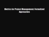 Read Metrics for Project Management: Formalized Approaches Ebook Online