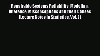 Read Repairable Systems Reliability: Modeling Inference Misconceptions and Their Causes (Lecture
