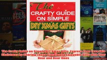 Download PDF  The Crafty Guide on Simple DIY Xmas Gifts Express Your Love this Christmas by Sharing FULL FREE