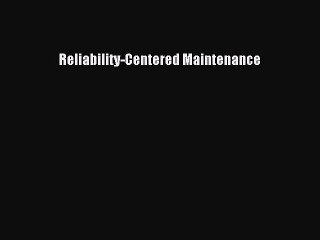 Download Reliability-Centered Maintenance PDF Free