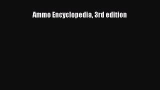 Download Ammo Encyclopedia 3rd edition PDF Free