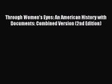 Read Through Women's Eyes: An American History with Documents: Combined Version (2nd Edition)