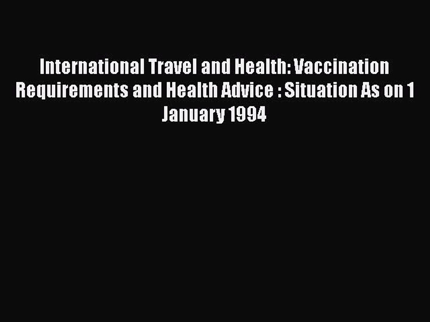 ⁣Read International Travel and Health: Vaccination Requirements and Health Advice : Situation