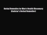 [PDF] Herbal Remedies for Men's Health (Rosemary Gladstar's Herbal Remedies) [Download] Full