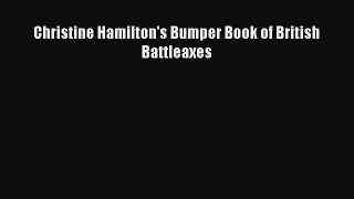 Read Christine Hamilton's Bumper Book of British Battleaxes PDF Online