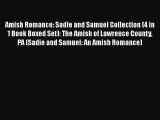 Read Amish Romance: Sadie and Samuel Collection (4 in 1 Book Boxed Set): The Amish of Lawrence