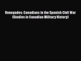 Read Renegades: Canadians in the Spanish Civil War (Studies in Canadian Military History) Ebook