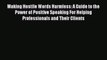 Read Making Hostile Words Harmless: A Guide to the Power of Positive Speaking For Helping Professionals