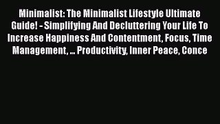 Read Minimalist: The Minimalist Lifestyle Ultimate Guide! - Simplifying And Decluttering Your