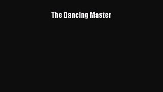 Read The Dancing Master Ebook