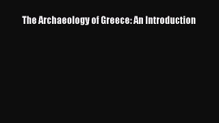 Read The Archaeology of Greece: An Introduction PDF Free