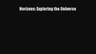 Download Horizons: Exploring the Universe PDF Free