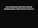 Read Grace Abounding: With Other Spiritual Autobiographies (Oxford World's Classics) Ebook