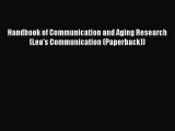 PDF Handbook of Communication and Aging Research (Lea's Communication (Paperback)) Free Books