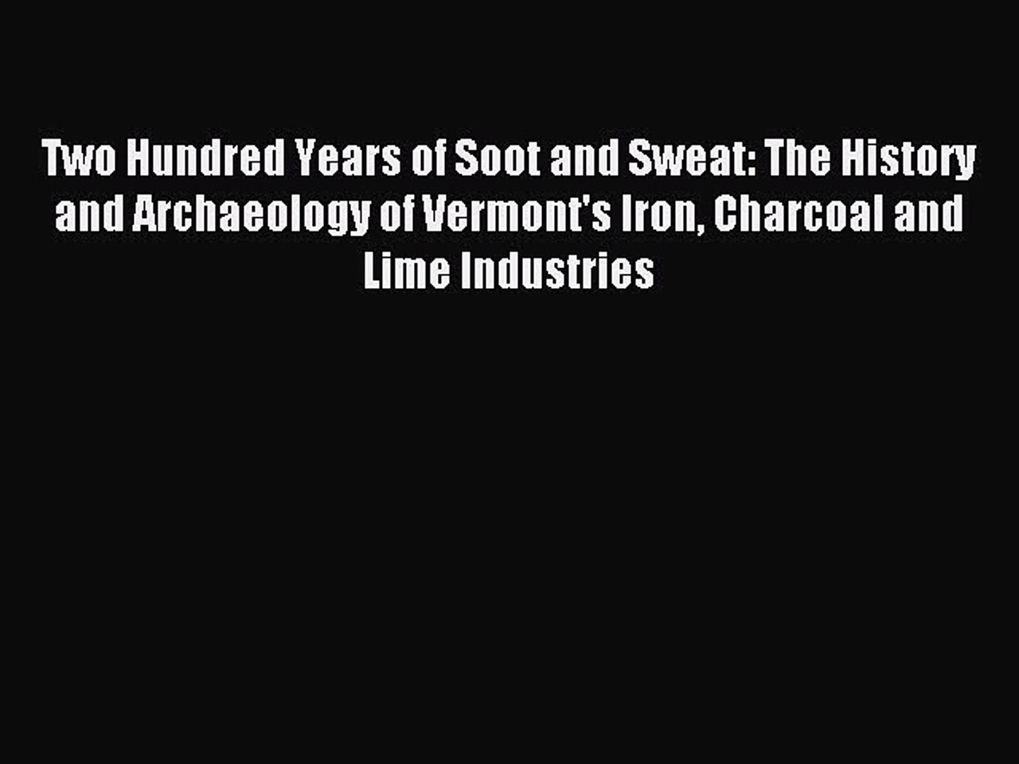⁣Read Two Hundred Years of Soot and Sweat: The History and Archaeology of Vermont's Iron Charcoa