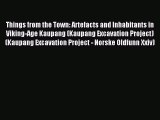 Read Things from the Town: Artefacts and Inhabitants in Viking-Age Kaupang (Kaupang Excavation