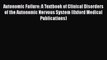 PDF Autonomic Failure: A Textbook of Clinical Disorders of the Autonomic Nervous System (Oxford