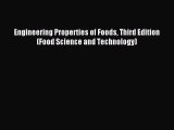 Download Engineering Properties of Foods Third Edition (Food Science and Technology) PDF Free